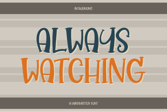 Always Watching: A Playful Serif Typeface for Handmade Branding