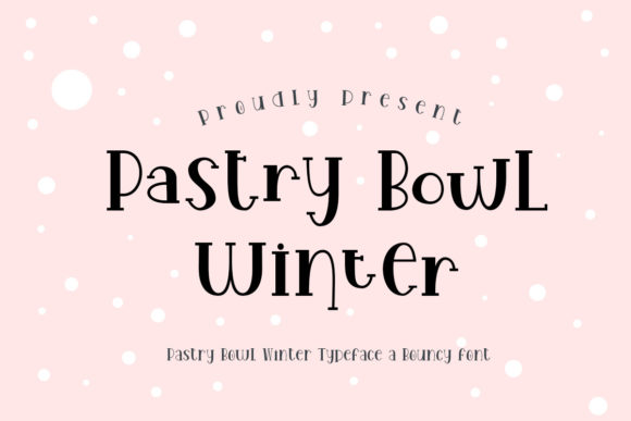 Pastry Bowl Winter: The Serif Font That Brings Campaign Clarity